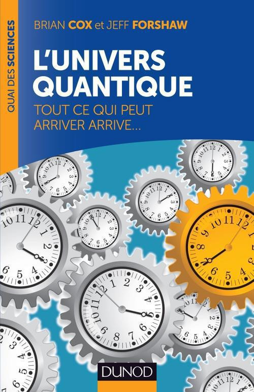 L'univers quantique / Tout ce qui peut arriver arrive...