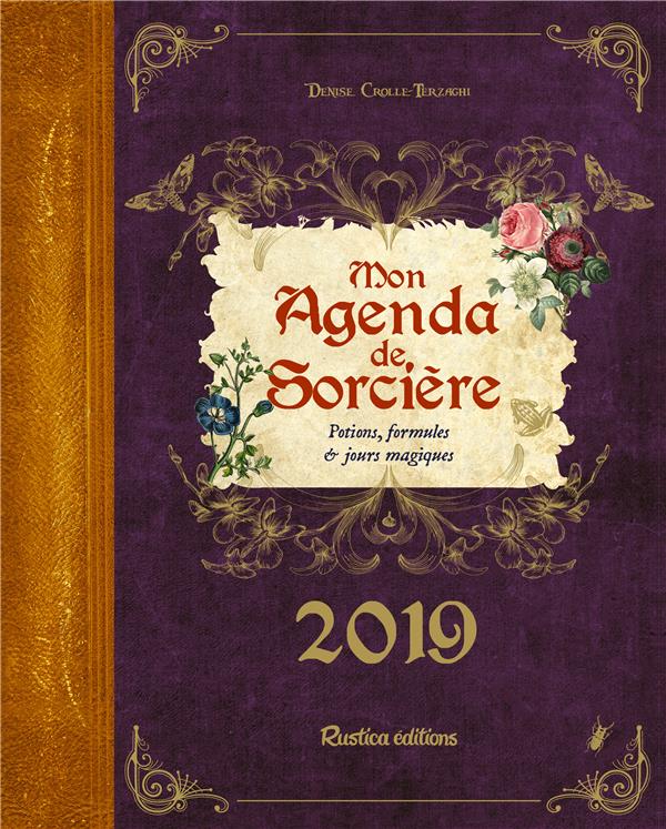 Mon agenda de sorcière. Potions, formules & jours magiques, Edition 2019