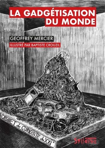 La gadgétisation du monde. L'obscénité de la marchandise à l'ère productiviste
