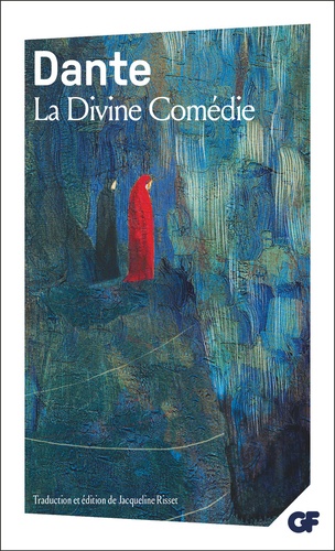 La Divine Comédie. L'Enfer - Le Purgatoire - Le Paradis