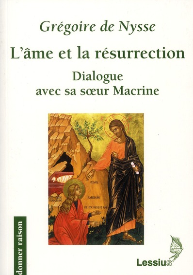 L'âme et résurrection. Dialogue avec sa soeur Macrine