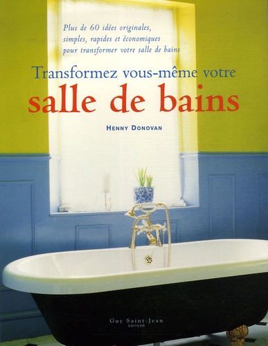 TRANSFORMEZ VOUS MEME VOTRE SALLE DE BAI