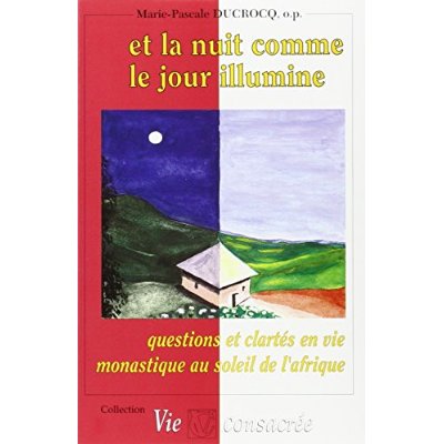 Et la nuit comme le jour illumine