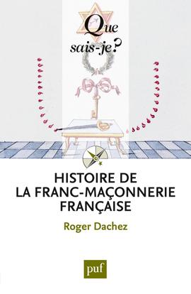 Histoire de la franc-maçonnerie française. 5e édition
