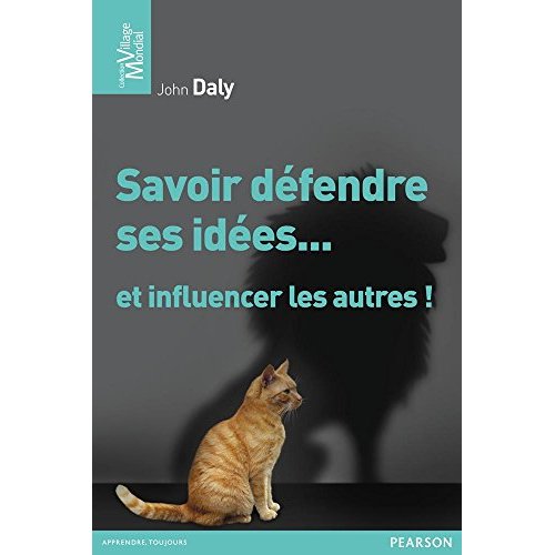 Défendre ses idées... et influencer les autres !