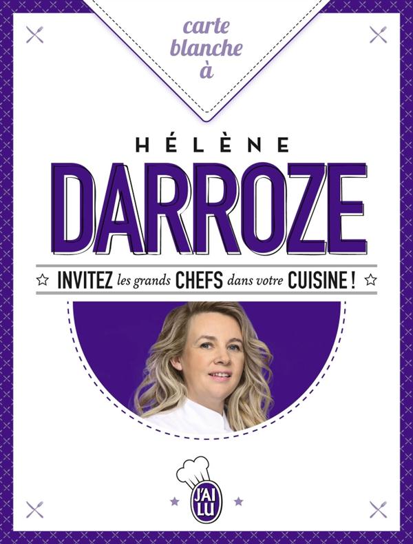 Carte blanche à Hélène Darroze / Invitez les grands chefs dans votre cuisine !