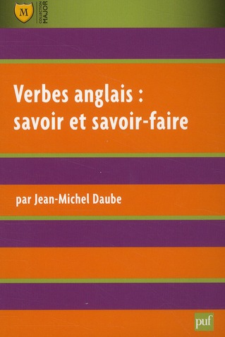 Verbes anglais : savoir et savoir-faire. 2e édition