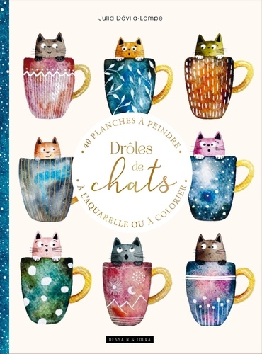 Drôles de chats. 40 planches à peindre à l'aquarelle ou à colorier