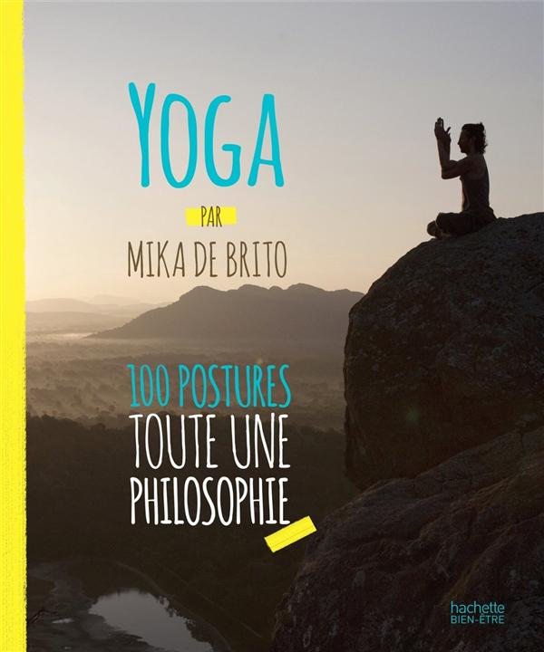 Yoga 100 postures toute une philosophie