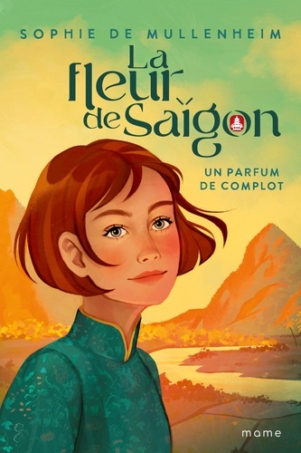 La fleur de Saigon Tome 1 : Un parfum de complot