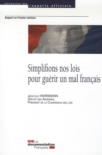 Simplifions nos lois pour guérir un mal français