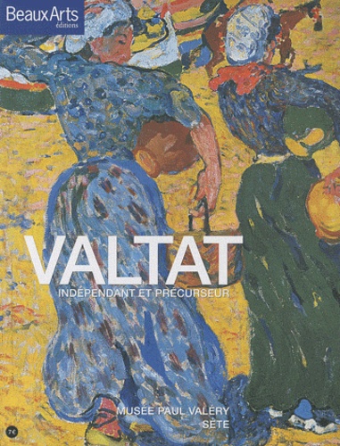 Valtat, indépendant et précurseur
