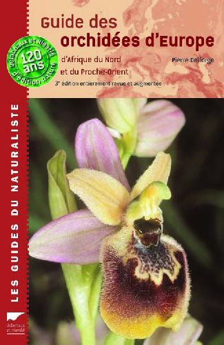 Guide des orchidées d'Europe, d'Afrique du Nord et du Proche-Orient. 3e édition revue et augmentée