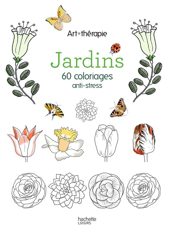 Jardins 60 coloriages anti-stress