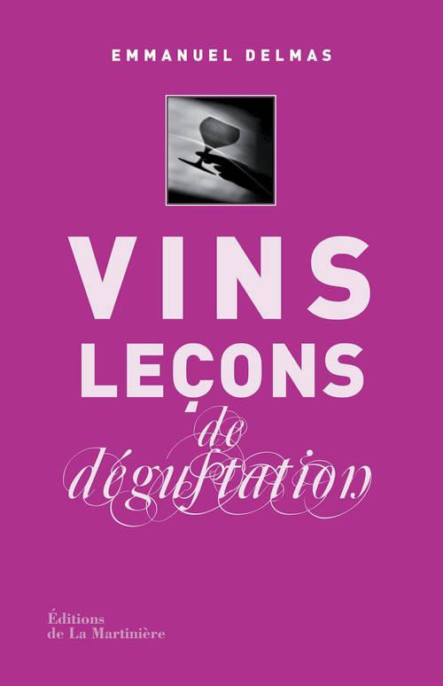 Vins. Leçons de dégustation