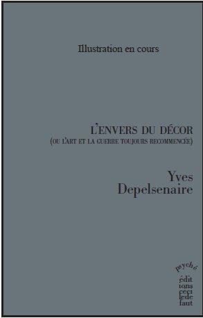 L'envers du décor (ou l'art de la guerre toujours recommencée)