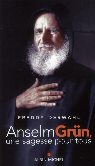 Anselm Grün / Une sagesse pour tous