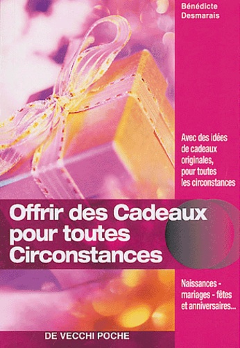 Comment offrir des cadeaux en toutes circonstances