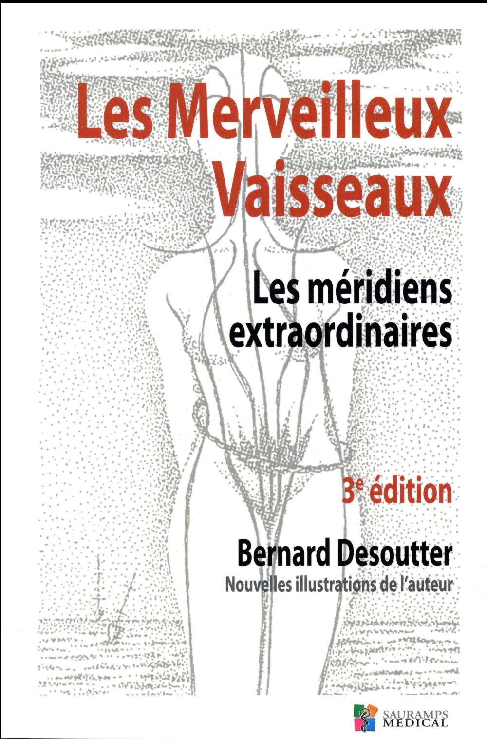 Merveilleux vaisseaux. Les méridiens extraordinaires, 3e édition