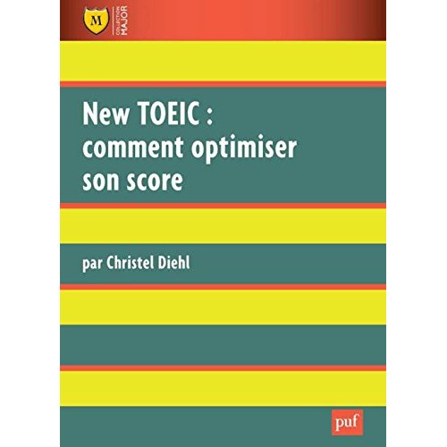 New TOEIC : comment optimiser son score. Explications et exercices corrigés