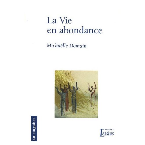 La Vie en abondance