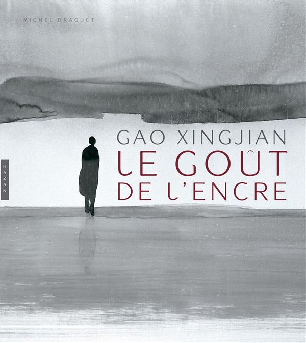 Gao Xingjian le goût de l'encre