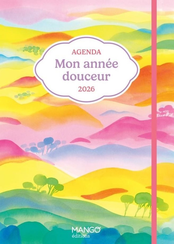 Mon année douceur. Agenda, Edition 2026