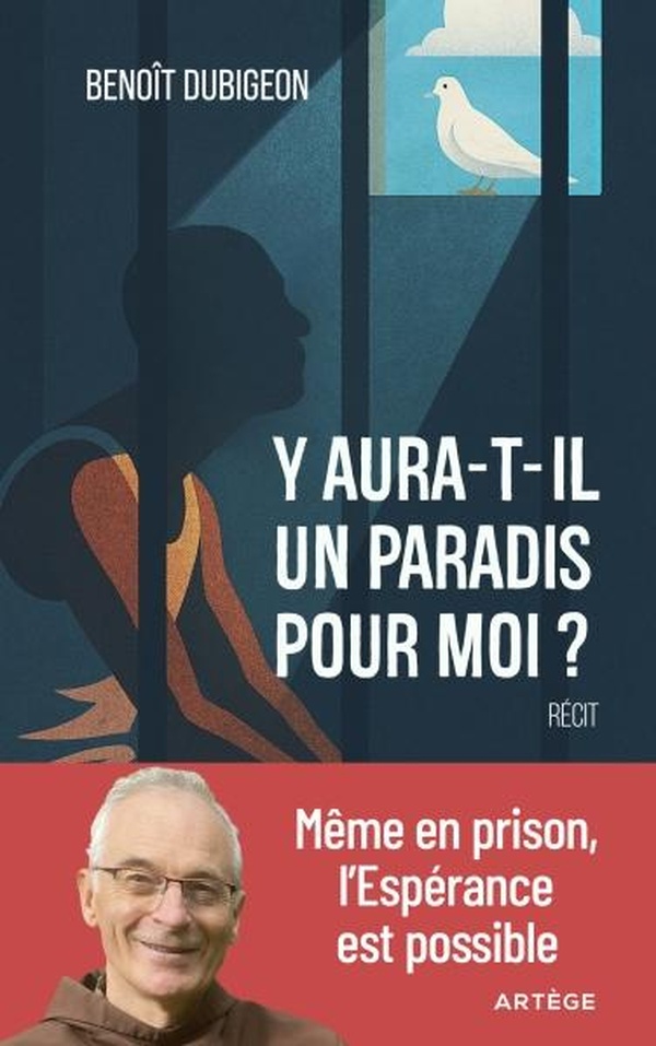 Y aura-t-il un paradis pour moi ? Même en prison, l'Espérance est possible