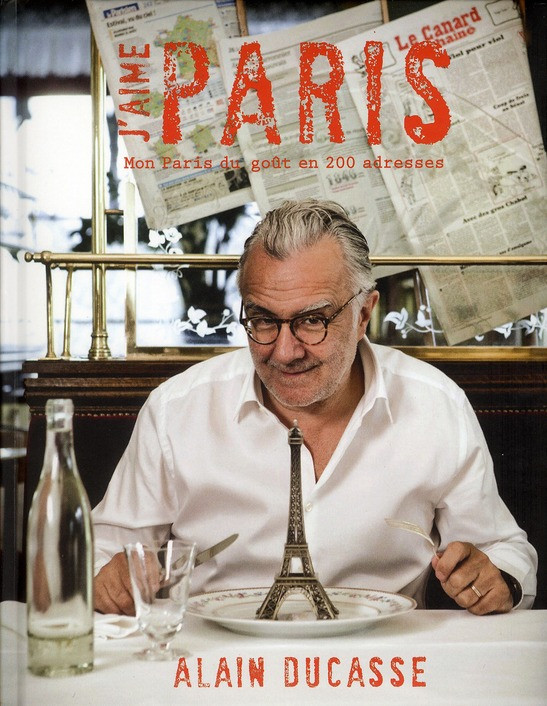 J'aime Paris. Mon Paris du goût en 200 adresses