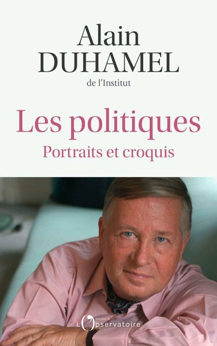 Les politiques. Portraits et croquis