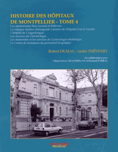 Histoire des hôpitaux de Montpellier. Tome 4