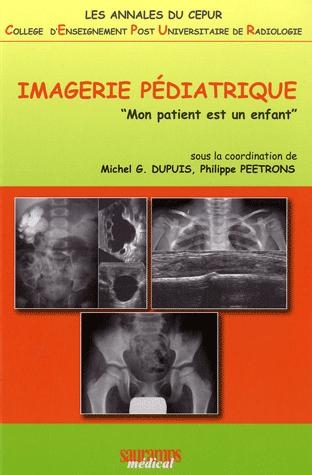 Imagerie pédiatrique. "Mon patient est un enfant"