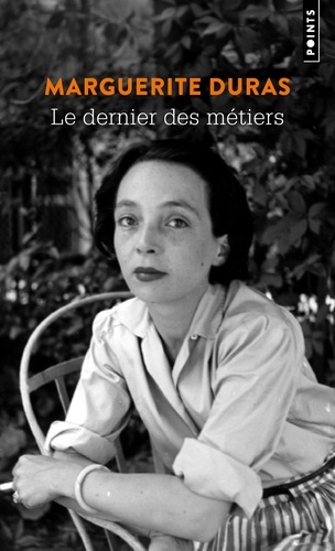 Le dernier des métiers. Entretiens 1962-1991