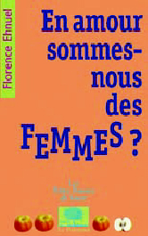 En amour sommes-nous des femmes ?