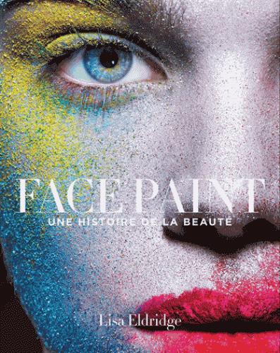Face paint une histoire de la beauté