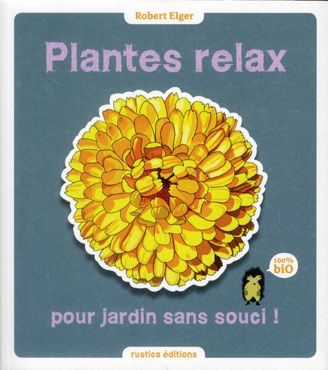 Plantes relax pour jardins sans soucis !
