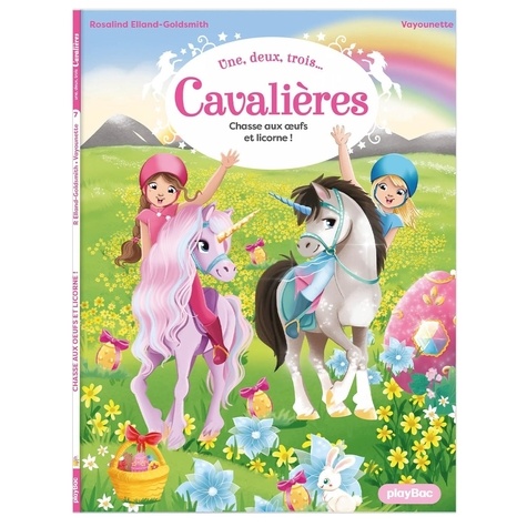 Une, deux, trois...Cavalières Tome 7 : La chasse aux oeufs !