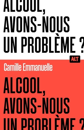 Alcool : avons-nous un problème ?