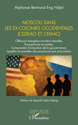 Moscou dans les ex-colonies occidentales (CEDEAO et CEMAC). Offensive énergético-minière retardée