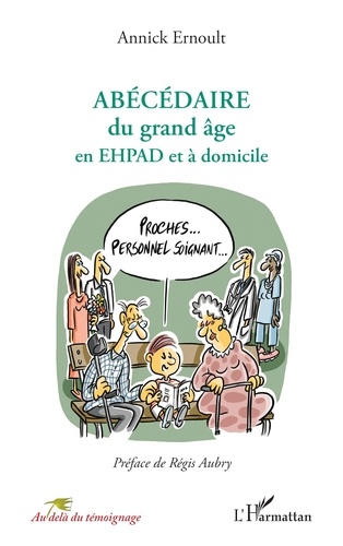 Abécédaire du grand âge en EHPAD et à domicile