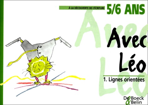 A la découverte de l'écriture avec Léo. Volume 1, Lignes orientées