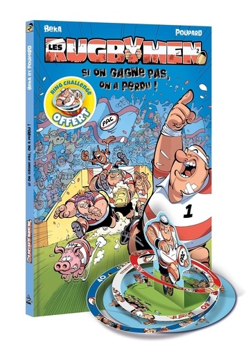 Les Rugbymen Tome 2 : Si on gagne pas, on a perdu ! Avec Ring Challenge offert