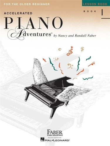 Accelerated Piano Adventures for the Older Beginner - Book 1 : Lesson Book (Version anglaise)
