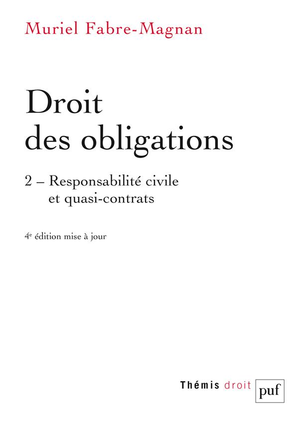 Droit des obligations. Tome 2, Responsabilité civile et quasi-contrats, 4e édition