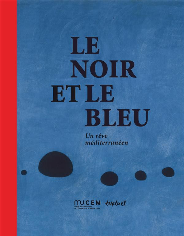 Le noir et le bleu. Un rêve méditerranéen