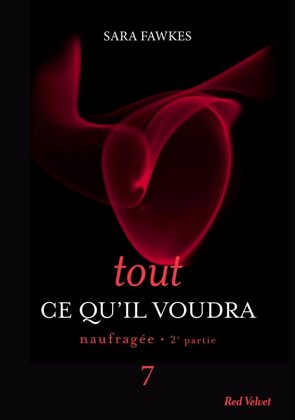 Tout ce qu'il voudra/7/Naufragée 2ème partie