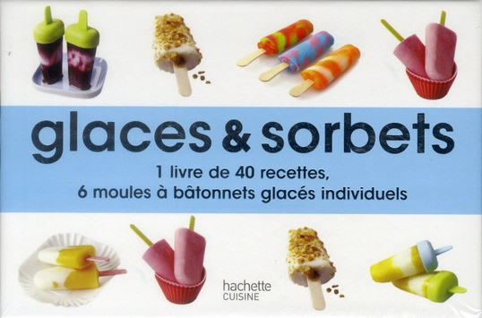 Coffret glaces & sorbets / 1 livre de 40 recettes, 6 moules à bâtonnets glacés individuels