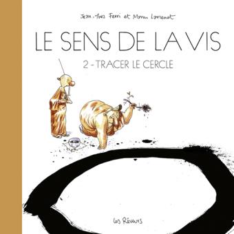 Le sens de la vis Tome 2 : Tracer le cercle