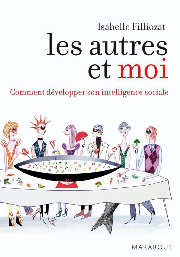 Les autres et moi / Comment développer son intelligence sociale