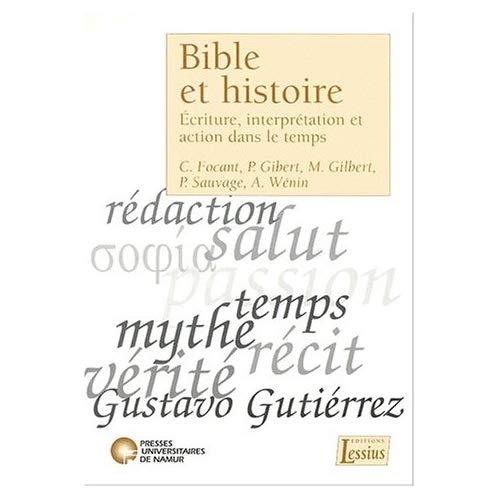 Bible et histoire. Ecriture, interprétation et action dans le temps